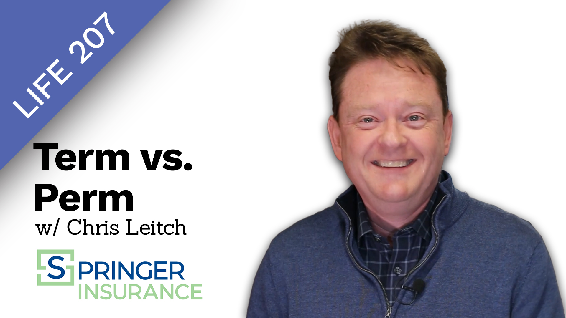 LIFE 207 Term vs Perm Life Insurance insurance lesson video
